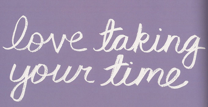 Love Taking Your Time