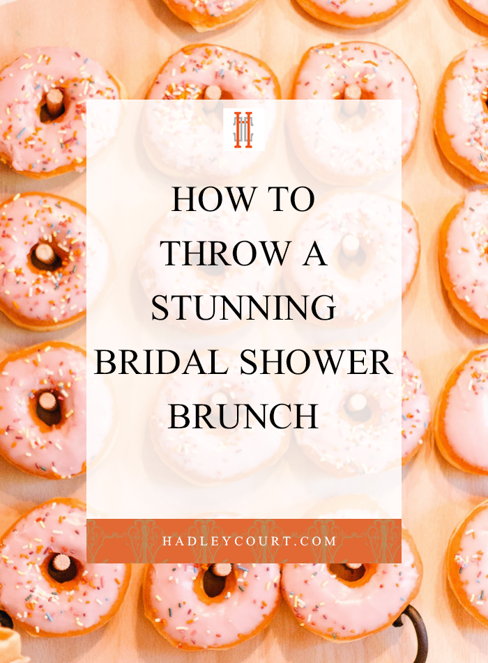 Bridal Shower Brunch Ideas & Inspiration | Hadley Court