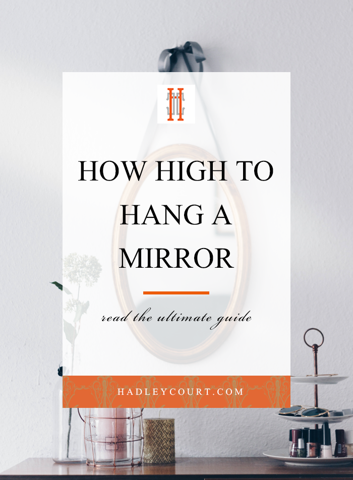 Tips On How High To Hang A Mirror, Round Mirror Over Dresser Height